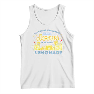 Life Gave Me Some Lemons Tank Top Funny Lemonade Jesus Christian TS10 White Print Your Wear