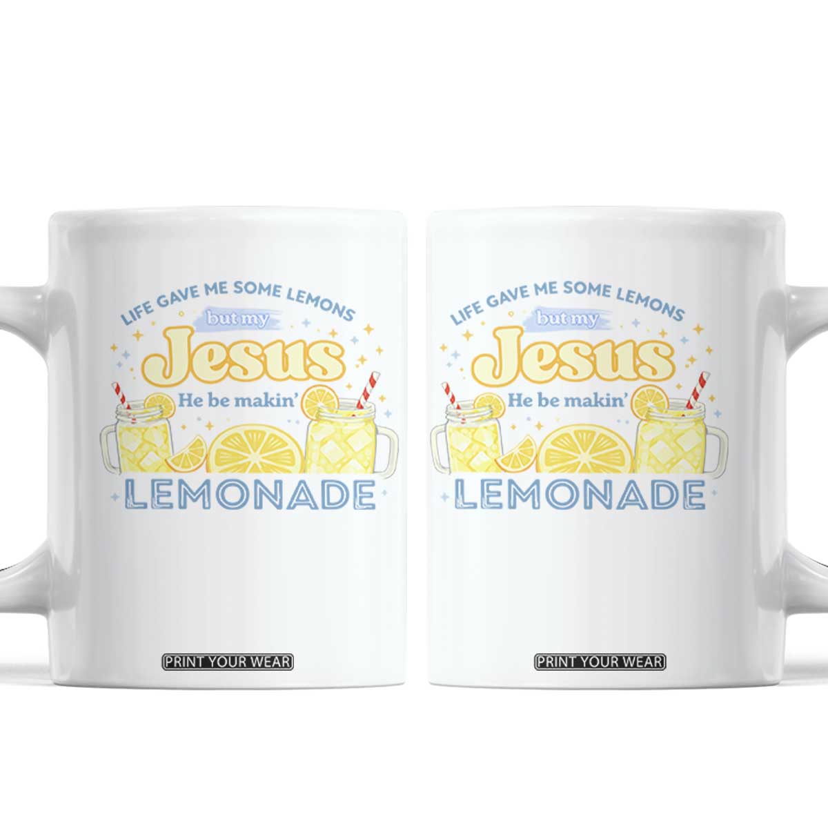 Life Gave Me Some Lemons Coffee Mug Funny Lemonade Jesus Christian TS10 White Print Your Wear