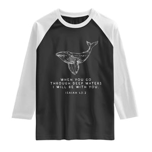 Christian Whale Shark Raglan Shirt Isaiah 43 2 Bible Verse Faith Based TS10 Black White Print Your Wear