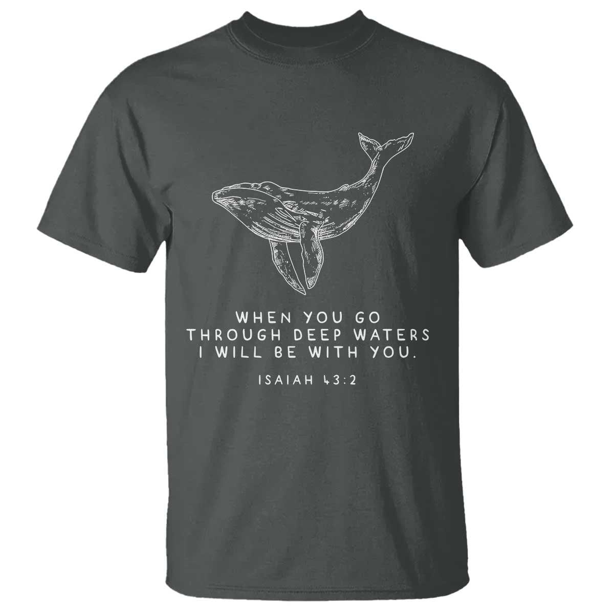 Christian Whale Shark T Shirt Isaiah 43 2 Bible Verse Faith Based TS10 Dark Heather Print Your Wear