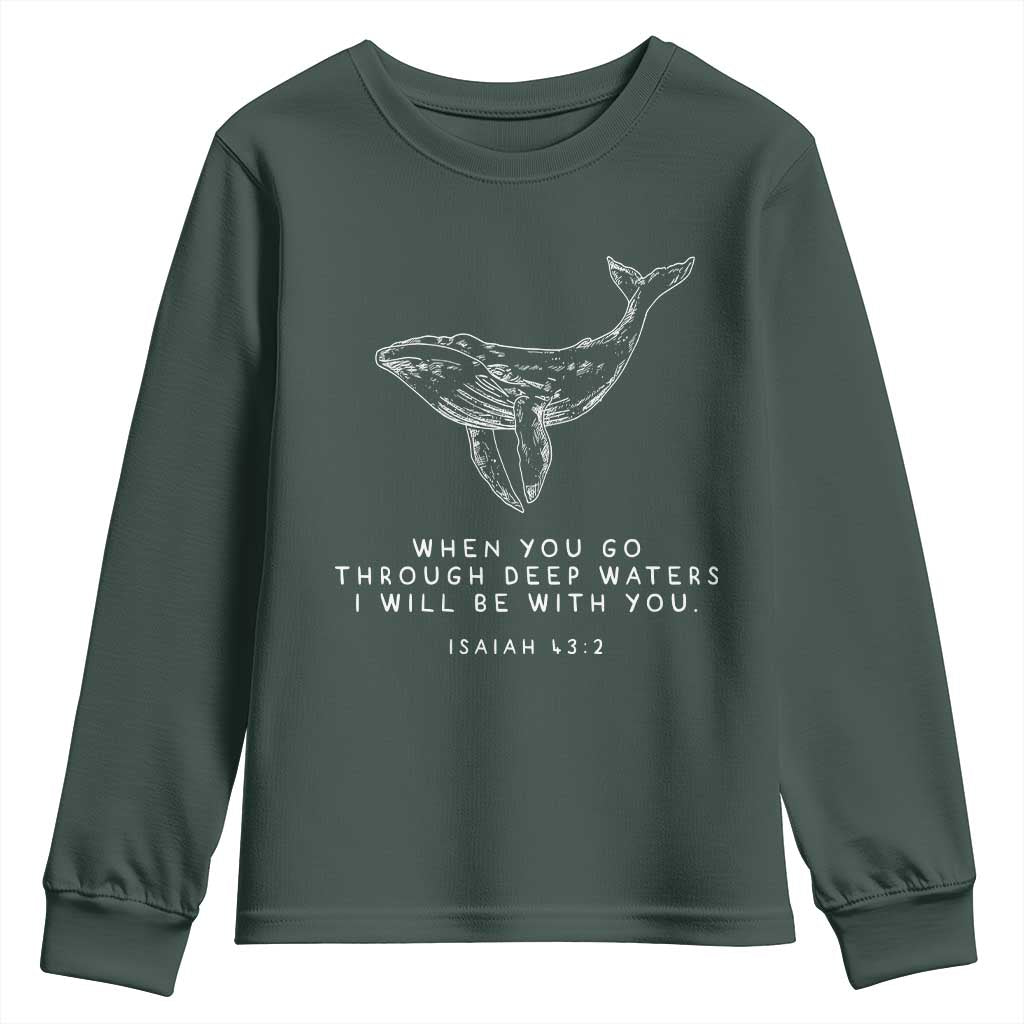 Christian Whale Shark Youth Sweatshirt Isaiah 43 2 Bible Verse Faith Based TS10 Dark Forest Green Print Your Wear