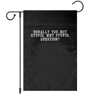 Why Stupid Questions Garden Flag Funny Sci Fi Book TS10 Black Print Your Wear