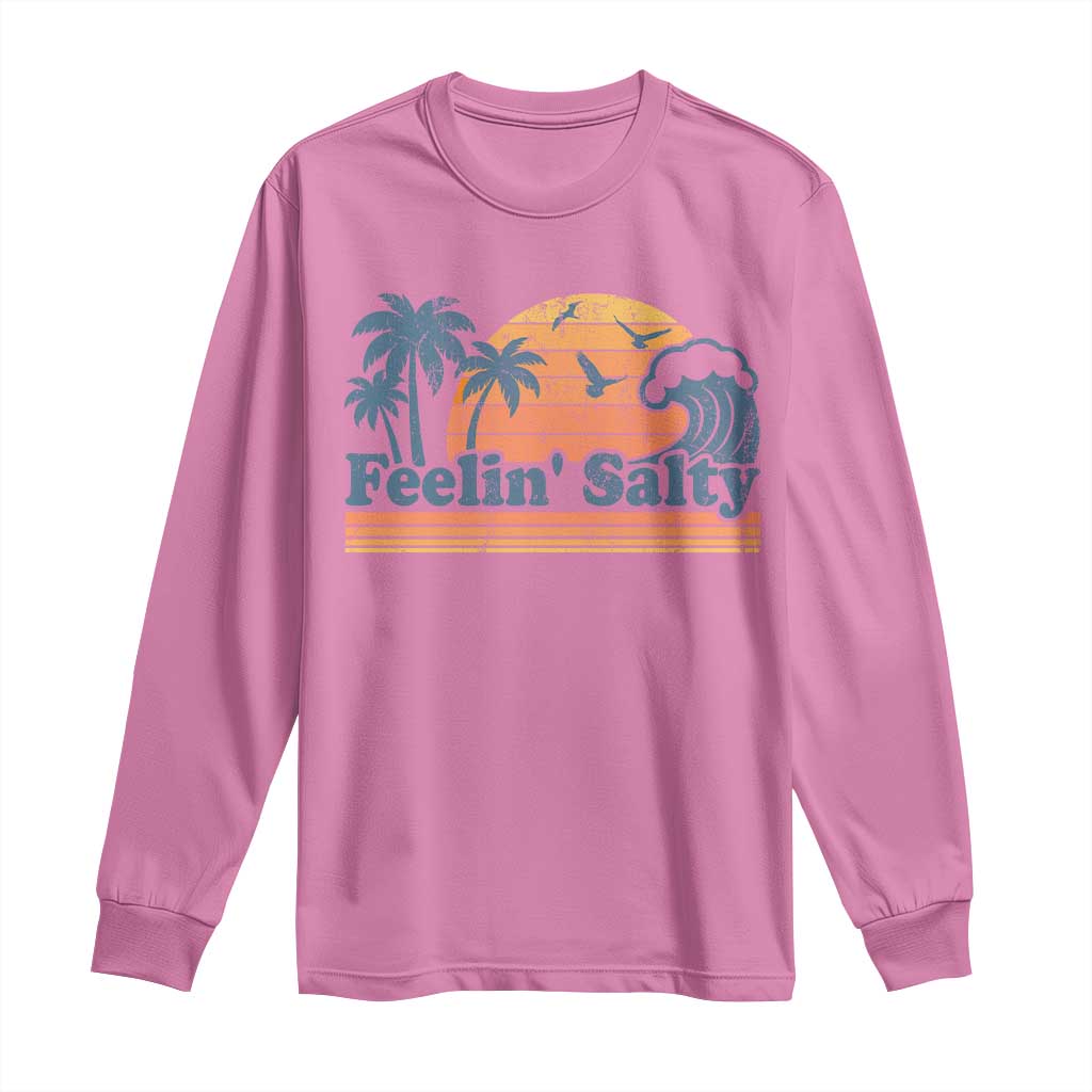 Funny Feelin Salty Long Sleeve Shirt Retro Beach Summer Vacation TS10 Azalea Print Your Wear