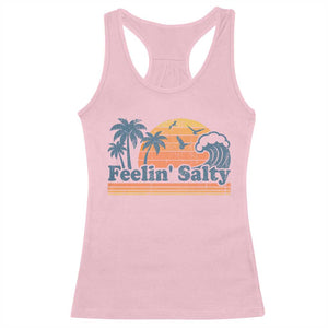 Funny Feelin Salty Racerback Tank Top Retro Beach Summer Vacation TS10 Light Pink Print Your Wear