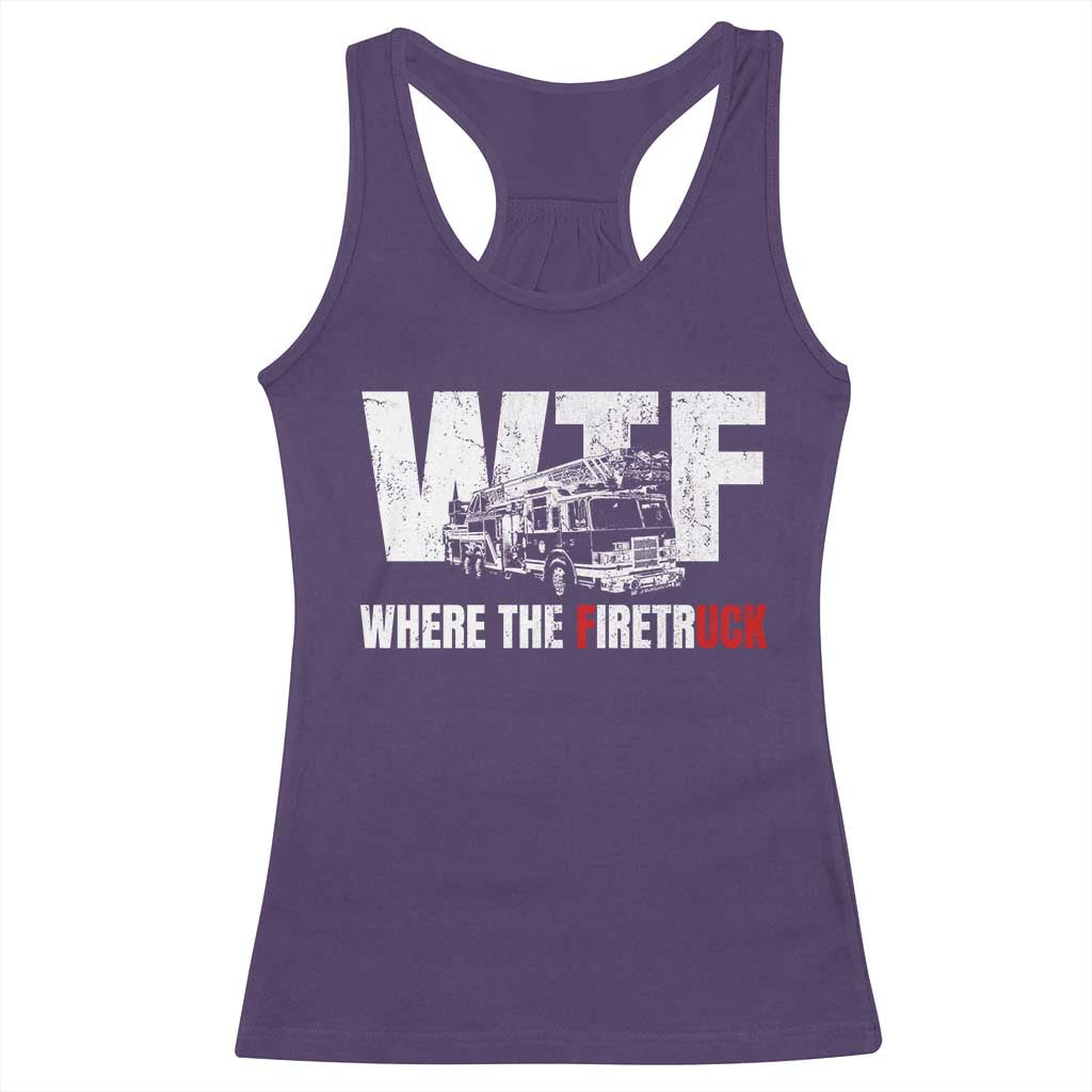 Funny Firefighter Racerback Tank Top WTF What The Firetruck Fireman Gift TS10 Purple Print Your Wear