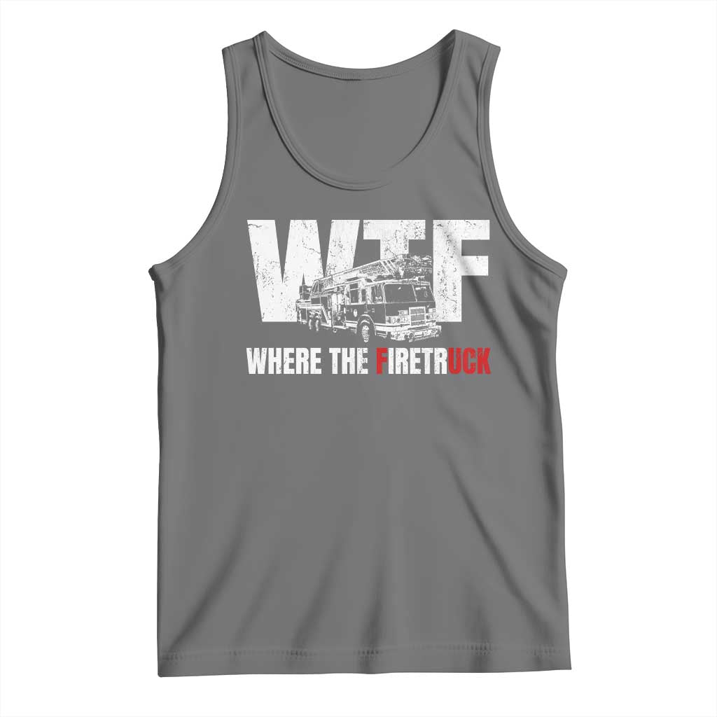 Funny Firefighter Tank Top WTF What The Firetruck Fireman Gift TS10 Black Heather Print Your Wear