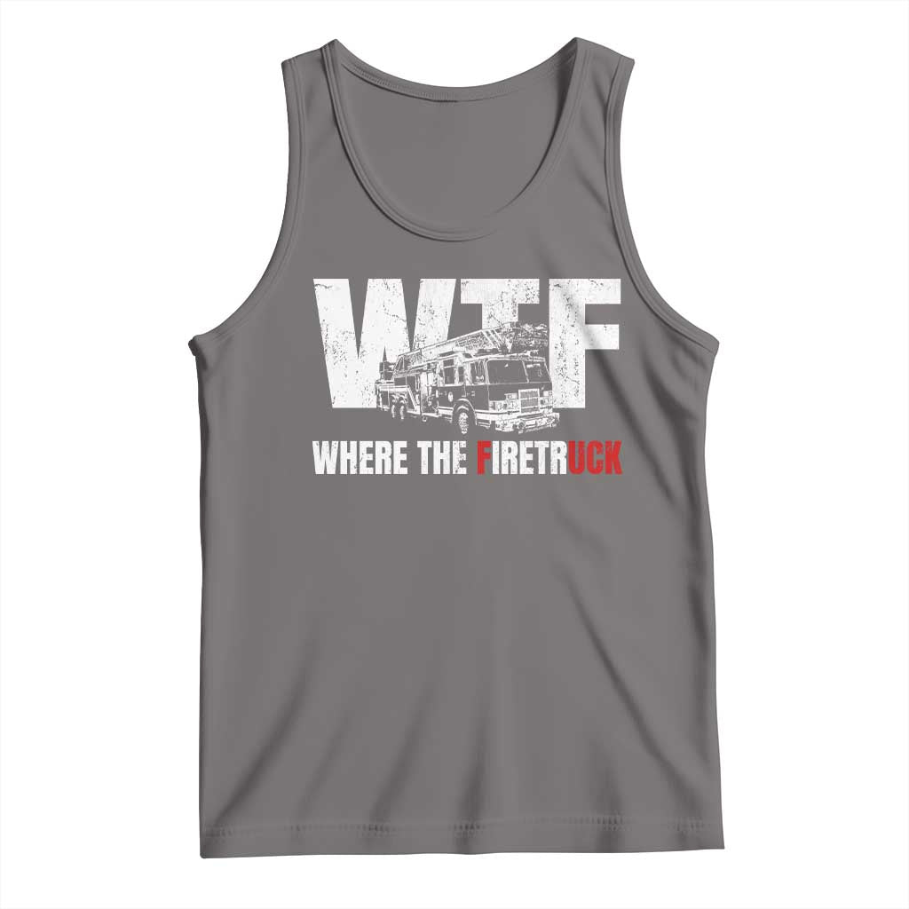 Funny Firefighter Tank Top WTF What The Firetruck Fireman Gift TS10 Deep Heather Print Your Wear