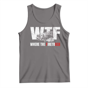 Funny Firefighter Tank Top WTF What The Firetruck Fireman Gift TS10 Deep Heather Print Your Wear