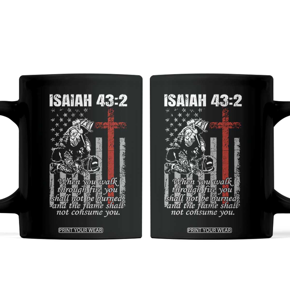 Isaiah 43 2 Firefighter Coffee Mug Fireman Prayer Cross Bible Verse American Flag TS10 Black Print Your Wear