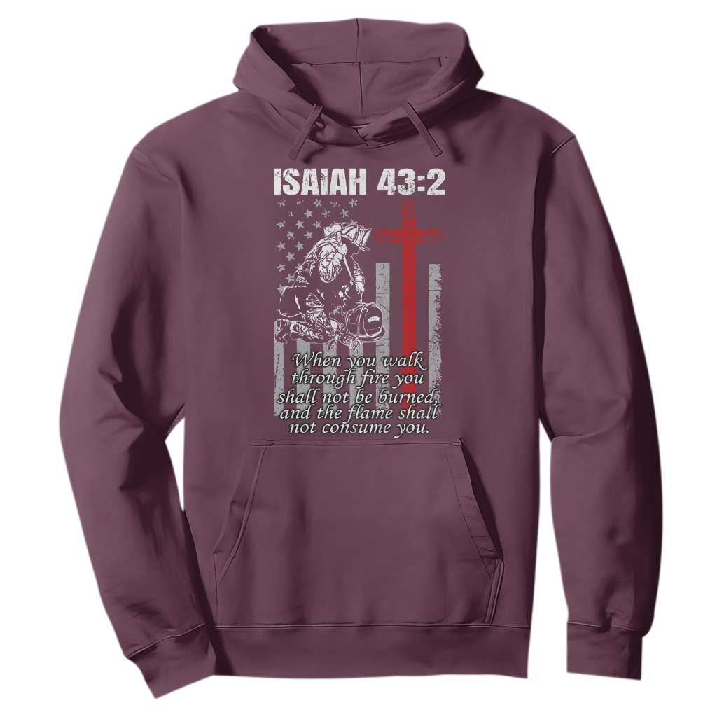 Isaiah 43 2 Firefighter Hoodie Fireman Prayer Cross Bible Verse American Flag TS10 Maroon Print Your Wear