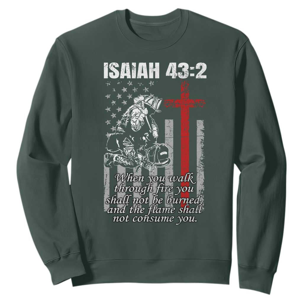 Isaiah 43 2 Firefighter Sweatshirt Fireman Prayer Cross Bible Verse American Flag TS10 Dark Forest Green Print Your Wear