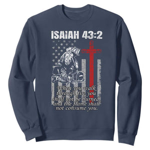 Isaiah 43 2 Firefighter Sweatshirt Fireman Prayer Cross Bible Verse American Flag TS10 Navy Print Your Wear