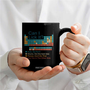 Can I Lick It Periodic Table Coffee Mug Funny Chemistry Science Teacher Student TS10 Print Your Wear