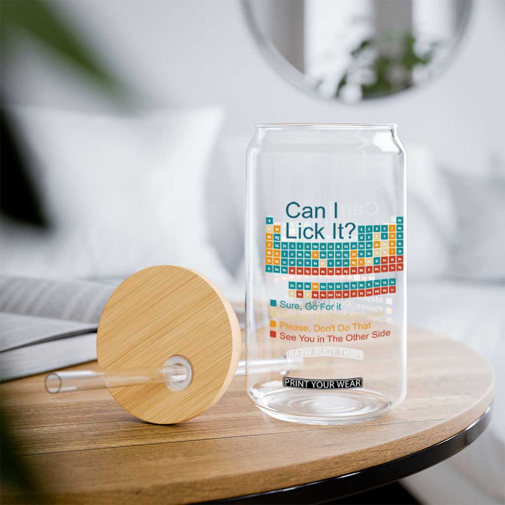 Can I Lick It Periodic Table Glass Can Funny Chemistry Science Teacher Student TS10 Print Your Wear