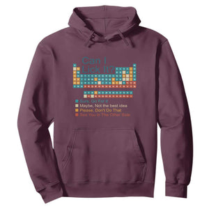 Can I Lick It Periodic Table Hoodie Funny Chemistry Science Teacher Student TS10 Maroon Print Your Wear