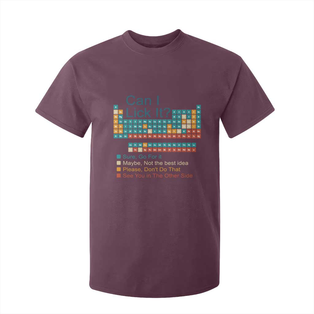 Can I Lick It Periodic Table T Shirt For Kid Funny Chemistry Science Teacher Student TS10 Maroon Print Your Wear
