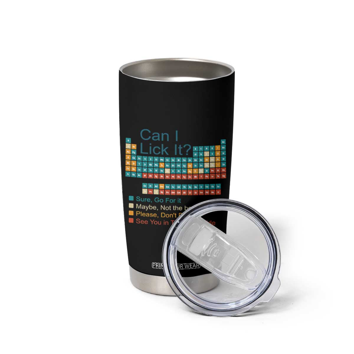 Can I Lick It Periodic Table Tumbler Cup Funny Chemistry Science Teacher Student TS10 Print Your Wear