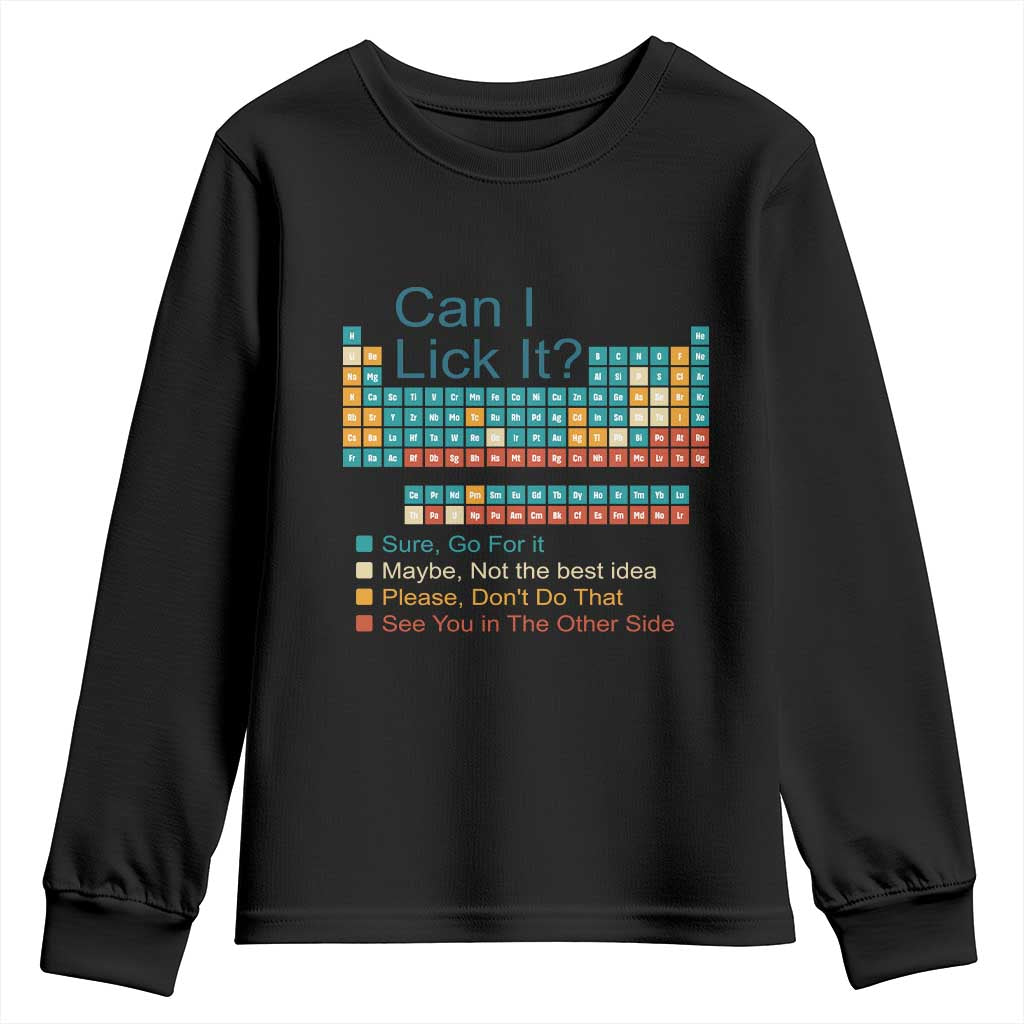 Can I Lick It Periodic Table Youth Sweatshirt Funny Chemistry Science Teacher Student TS10 Black Print Your Wear