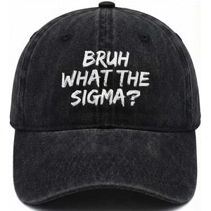 Bruh What The Sigma Washed Cotton Baseball Cap Funny Saying Meme Genz Gen Alpha Slang TS10 Print Your Wear