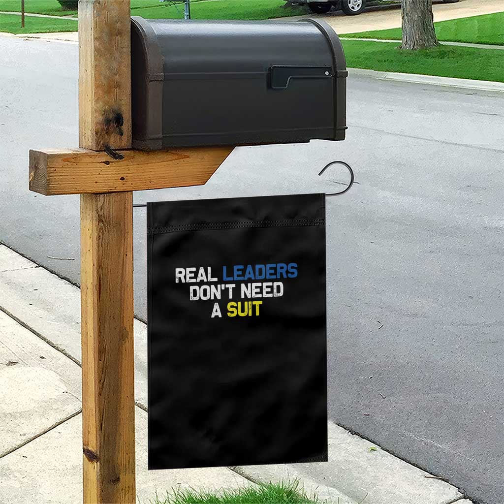 Support Ukraine Garden Flag Real Leaders Dont Need Suits TS10 Print Your Wear
