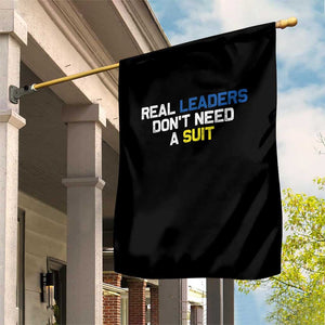 Support Ukraine Garden Flag Real Leaders Dont Need Suits TS10 Print Your Wear
