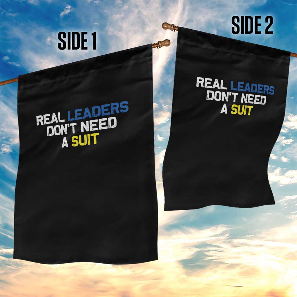 Support Ukraine Garden Flag Real Leaders Dont Need Suits TS10 Print Your Wear