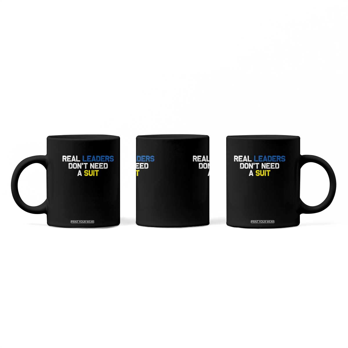 Support Ukraine Coffee Mug Real Leaders Dont Need Suits TS10 Print Your Wear