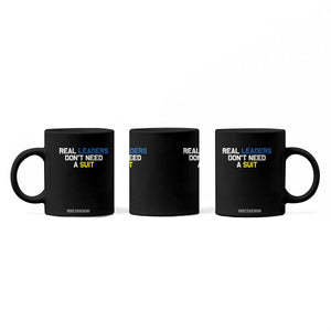 Support Ukraine Coffee Mug Real Leaders Dont Need Suits TS10 Print Your Wear