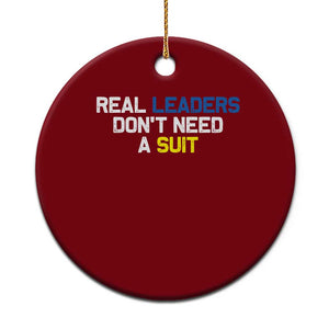 Support Ukraine Ceramic Ornament Real Leaders Dont Need Suits TS10 1pc Red Print Your Wear