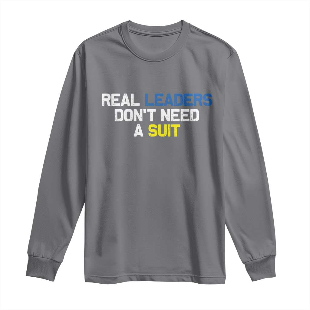 Support Ukraine Long Sleeve Shirt Real Leaders Dont Need Suits TS10 Charcoal Print Your Wear