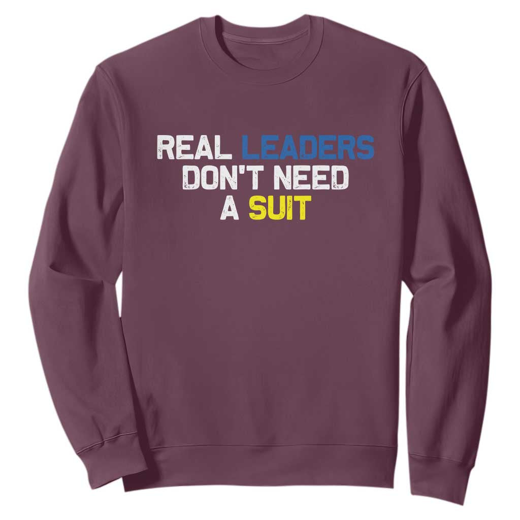 Support Ukraine Sweatshirt Real Leaders Dont Need Suits TS10 Maroon Print Your Wear