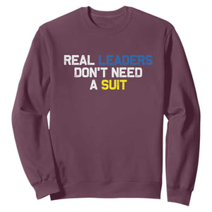 Support Ukraine Sweatshirt Real Leaders Dont Need Suits TS10 Maroon Print Your Wear