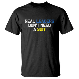Support Ukraine T Shirt Real Leaders Dont Need Suits TS10 Black Print Your Wear