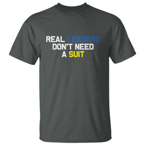 Support Ukraine T Shirt Real Leaders Dont Need Suits TS10 Dark Heather Print Your Wear