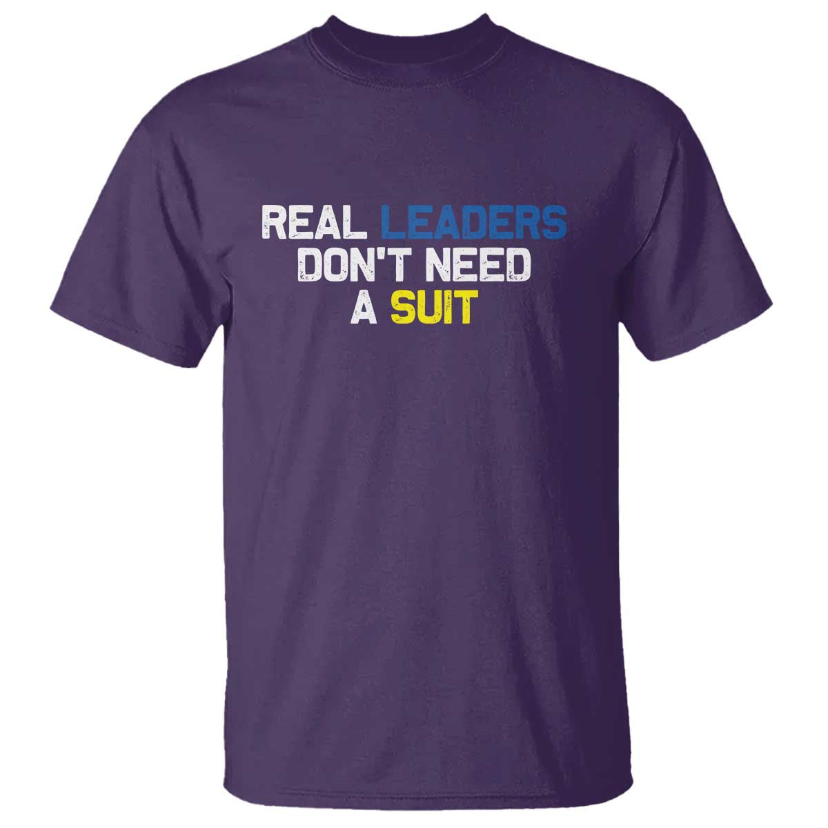 Support Ukraine T Shirt Real Leaders Dont Need Suits TS10 Purple Print Your Wear