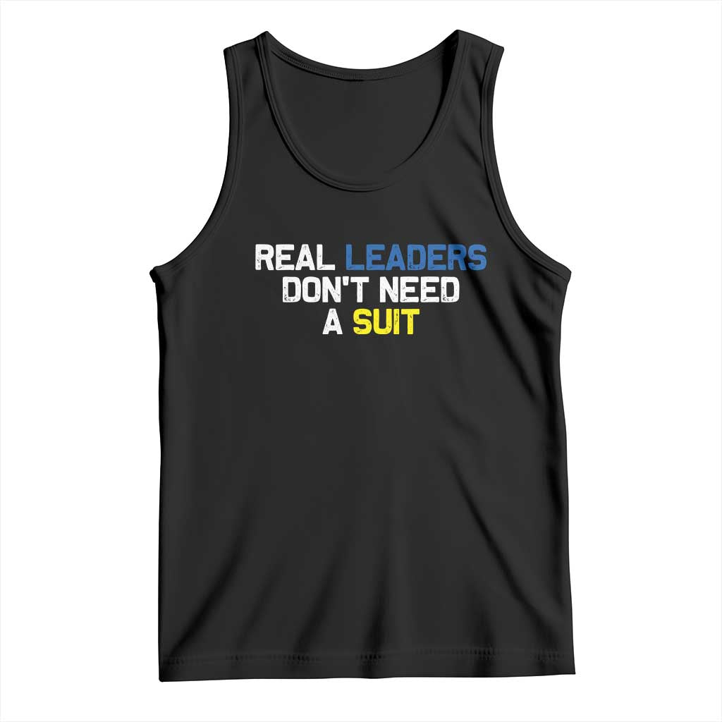 Support Ukraine Tank Top Real Leaders Dont Need Suits TS10 Black Print Your Wear