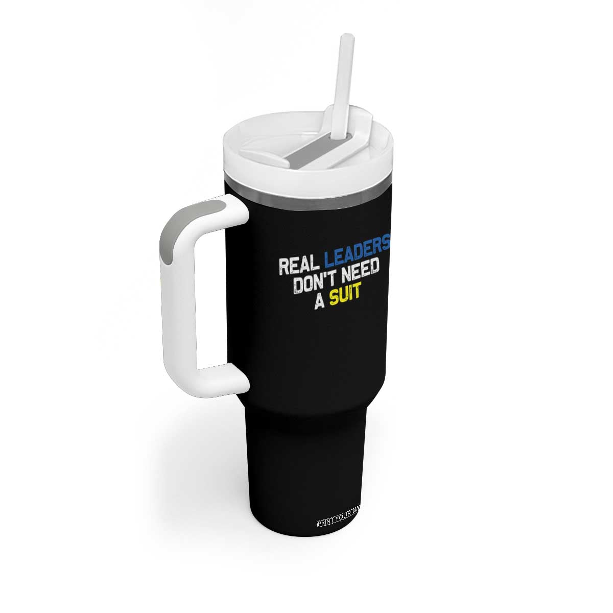 Support Ukraine Tumbler With Handle Real Leaders Dont Need Suits TS10 Print Your Wear