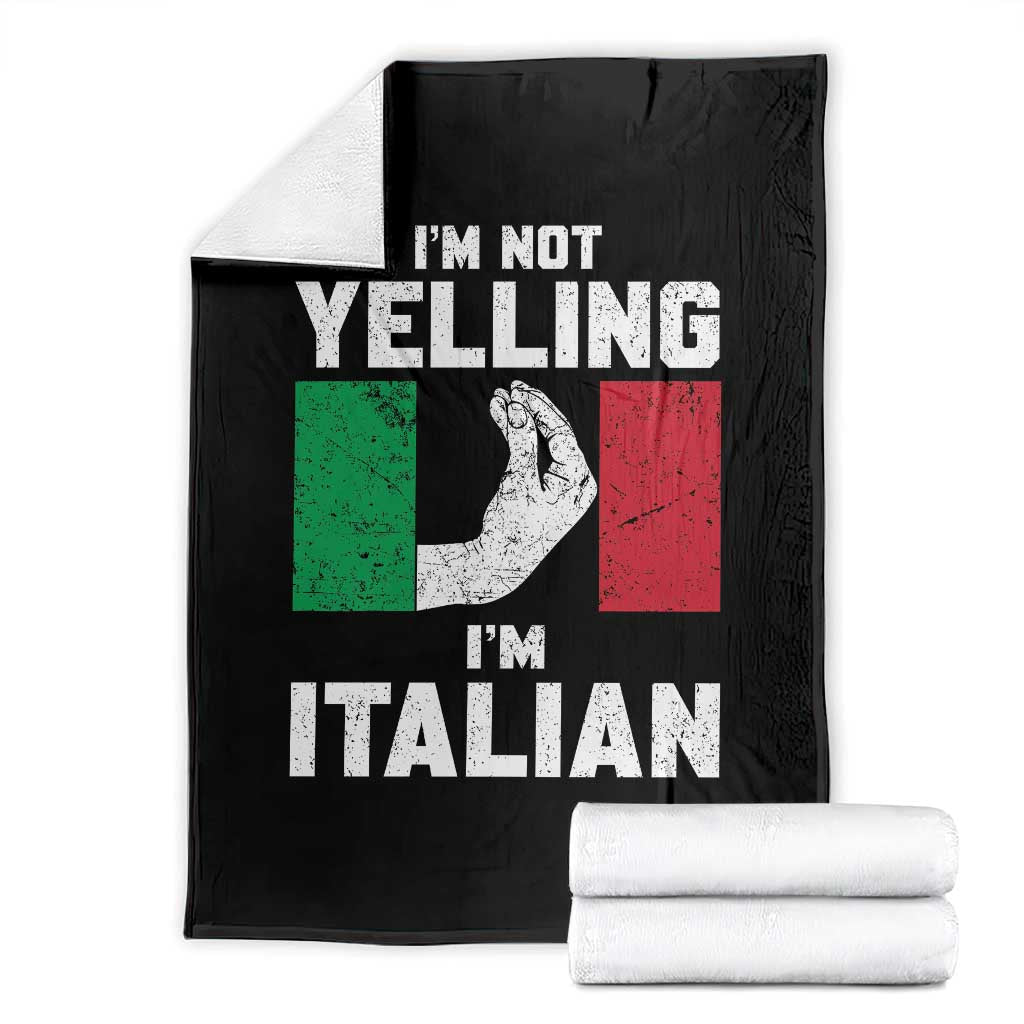 Funny Italian Throw Blanket Im Not Yelling Im Italian Italy Flag TS10 Black Print Your Wear