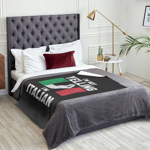 Funny Italian Throw Blanket Im Not Yelling Im Italian Italy Flag TS10 Print Your Wear
