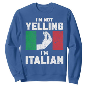 Funny Italian Sweatshirt Im Not Yelling Im Italian Italy Flag TS10 Royal Blue Print Your Wear