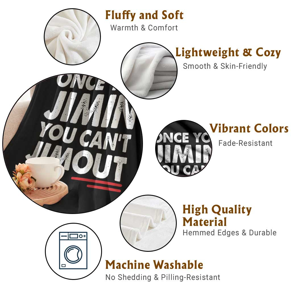 Once You Jimin You Cant Jimout Throw Blanket TS10 Print Your Wear