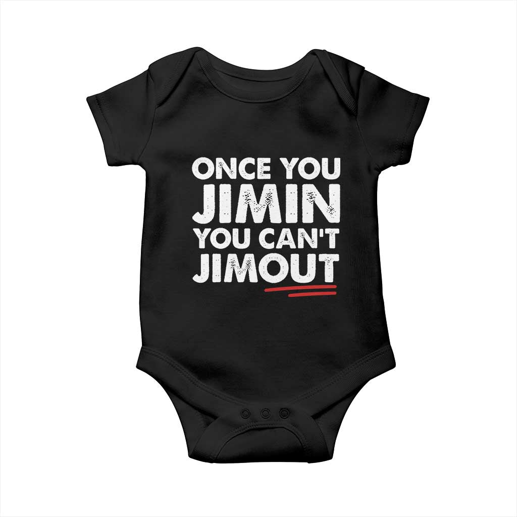 Once You Jimin You Cant Jimout Baby Onesie TS10 Black Print Your Wear