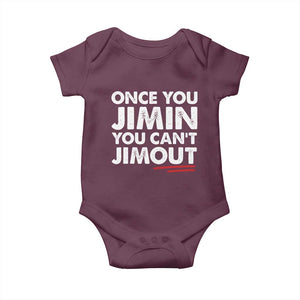 Once You Jimin You Cant Jimout Baby Onesie TS10 Maroon Print Your Wear