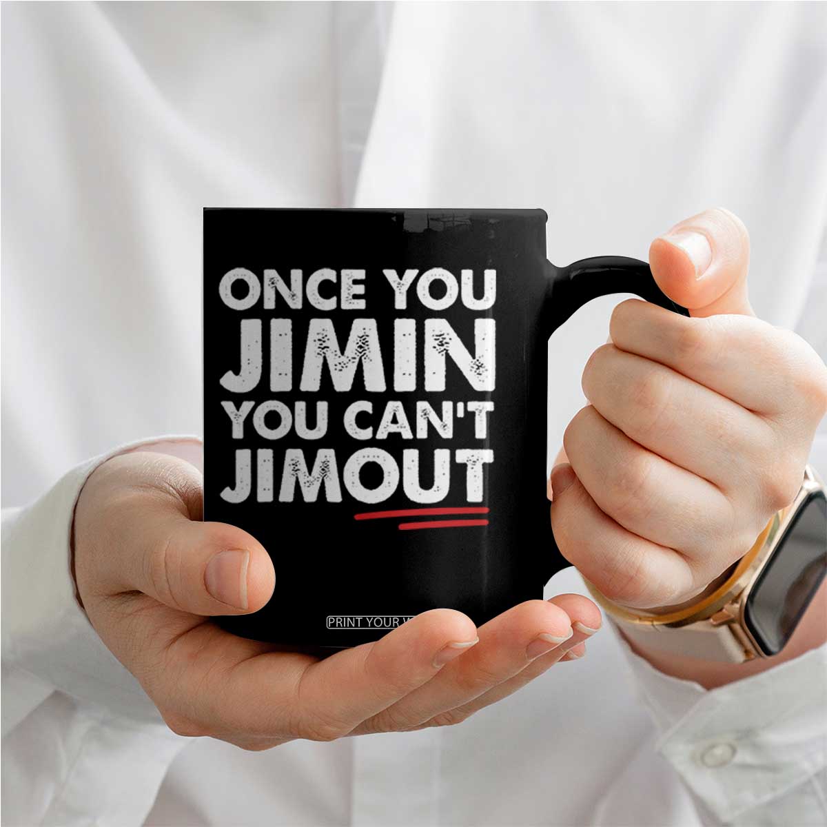 Once You Jimin You Cant Jimout Coffee Mug TS10 Print Your Wear