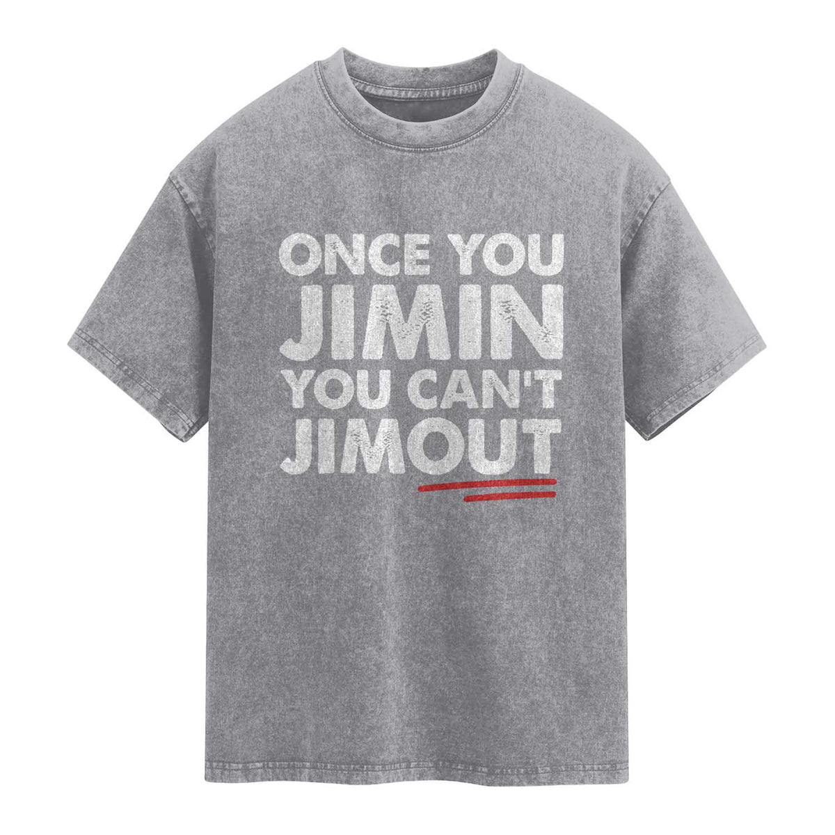 Once You Jimin You Cant Jimout Washed Cotton T-Shirt