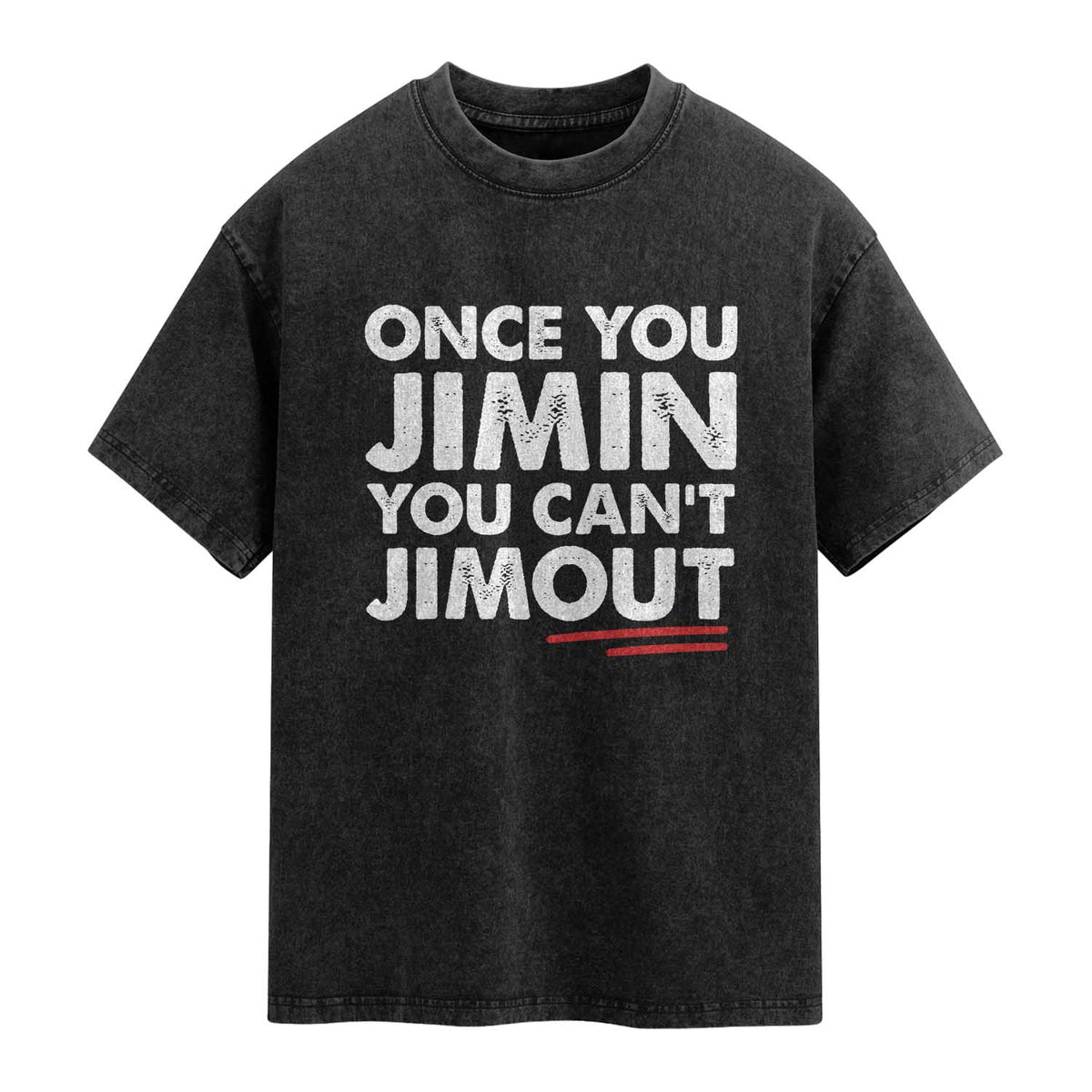 Once You Jimin You Cant Jimout Washed Cotton T-Shirt