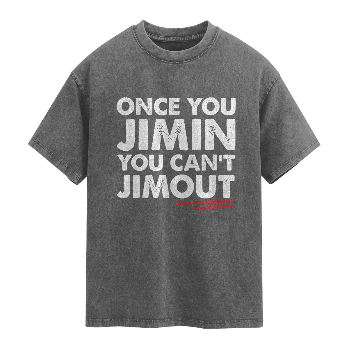 Once You Jimin You Cant Jimout Washed Cotton T-Shirt