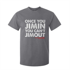 Once You Jimin You Cant Jimout T Shirt For Kid TS10 Charcoal Print Your Wear