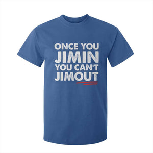 Once You Jimin You Cant Jimout T Shirt For Kid TS10 Royal Blue Print Your Wear
