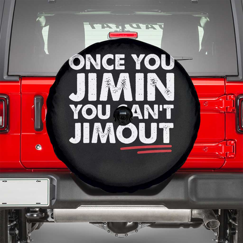 Once You Jimin You Cant Jimout Spare Tire Cover TS10 Black Print Your Wear